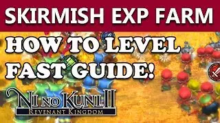 Ni No Kuni 2 - Skirmishes EXP FARMING Tutorial - Leveling Your Units FAST (How To Guide)!