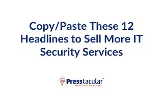Copy And Paste These 12 Headlines to Sell More IT Security Services