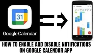 HOW TO ENABLE AND DISABLE NOTIFICATIONS ON GOOGLE CALENDAR APP