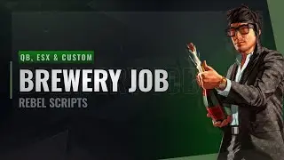 Rebel Brewery | FiveM Brewery Job Script [QBCORE / ESX / STANDALONE]