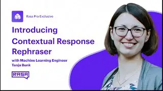 Introducing the Contextual Response Rephraser in Rasa Pro