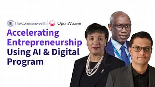 Open Weaver x The Commonwealth | Fostering Digital Entrepreneurship ​​Across 56 countries.