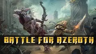 World of Warcraft: Battle for Azeroth | Коротко о главном