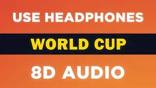 World Cup (IShowSpeed) | 8D Audio 🎧