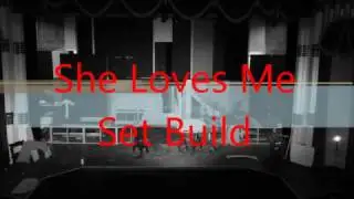 Set Build Time Lapse for She Loves Me