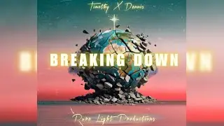 Breaking Down - Timmy & Dennis