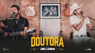 Jads e Jadson - Doutora