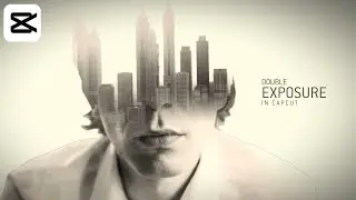 How to make Double Exposure effect in Capcut