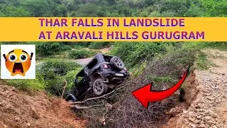 THAR ACCIDENT fall into LANDSLIDE | गिर गई खाई में |