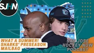What a Summer for the Sharks! Preseason Mailbag