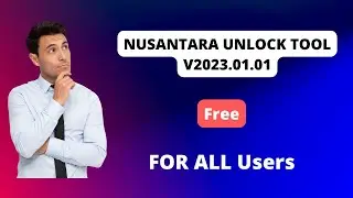 Nusantara Unlock Tool V2023.01.01 [FREE] - No Login Need