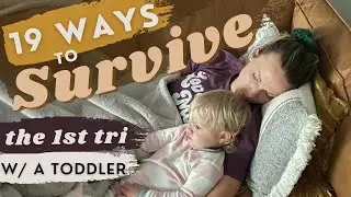 Expect THIS the 1st trimester (with a toddler)