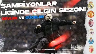 Şampiyonlar Ligi'nin En Çılgın Sezonu: Devler ve Cüceler