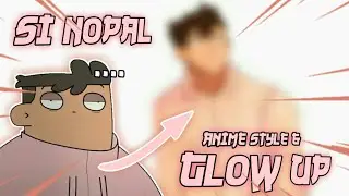 Ketika si Nopal jadi Glow Up | @animasinopal fanart