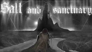 Salt and Sanctuary ➤ Стрим#1 ➤ В чём соль?