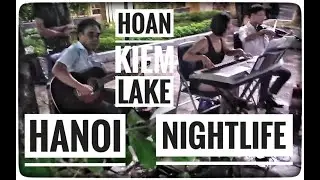 Hanoi Nightlife Enchanting Street Performance Hoan Kiem Lake Old Quarter