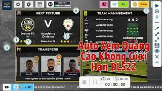 Auto Xem Quảng Cáo Không Giới Hạn DLS 22 - Cày Vàng Dream League Soccer Hiệu Quả Nhất