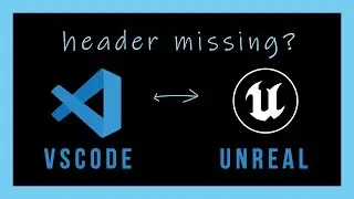 Header files missing in Vscode for Unreal Engine