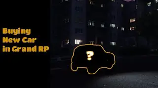 Buying a New Car in Grand RP