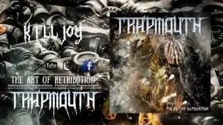 Trapmouth - Killjoy NEW SONG 2017!!