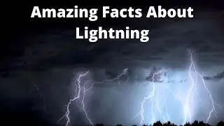 10 Amazing Facts About Lightning