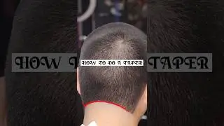 How To Do A Taper Fade?