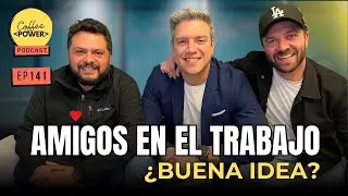 Amigos en el Trabajo: ¿Beneficio o Peligro? ¡Descúbrelo! | Coffee Power Podcast Ep. 141