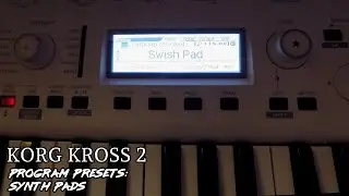 KORG KROSS 2: Synth Pads - Factory Presets in Stereo (No Talking)