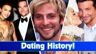 Bradley Cooper Dating History!