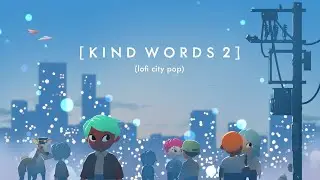 Kind Words 2 Reveal Trailer