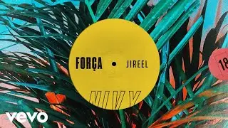 Jireel - Força (Audio)