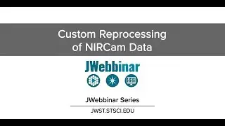 Custom Reprocessing of NIRCam Data from JWebbinar 31