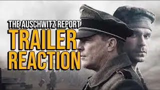 The Auschwitz Report Trailer Reaction