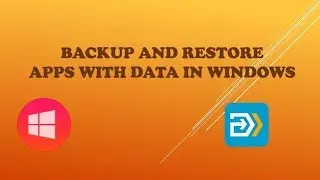How to Backup and restore Applications + Data in Windows OS