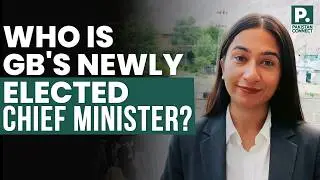 Who Is GB's Newly Elected Chief Minister? | Nadia Zartaj | Pakistan Connect