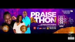 WELCOME TO FIREPLACE CHURCH PRAISE -A-THON 2024 WITH TANYA CAMPBELL / PRODUCTION NO-0050324