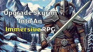 Skyrim Mods for an Immersive RPG Experience in 2025 | Xbox Compatible