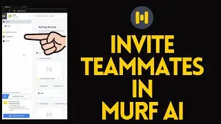 How to Invite Teammates in Murf AI (2024) | Murf AI Tutorial
