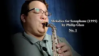 Melodies for Saxophone: No. 1 (1995) | Philip Glass | Johnny Selmer, saxophone