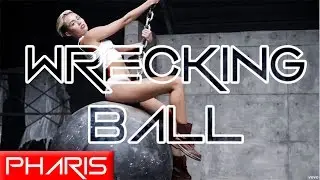 Wrecking Ball (Pharis Remix) - Miley Cyrus