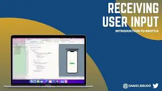 Receiving User Input - 09 - Introduction to SwiftUI