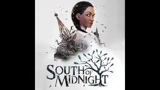 2025 - South of Midnight - Gameplay  (Chapter 2)