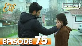 Elif Episode 75 | Indonesian Dubbed