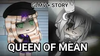 Queen Of Mean ~ Gacha Life Music Video  Part 6 Of Dynasty || Thanks For 32k Subs!