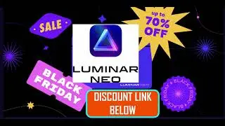 LUMINAR NEO BLACK FRIDAY SALE 2022. LINK IN THE DESCRIPTION.
