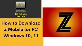 How to Download Z Mobile for PC Windows 10, 11