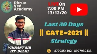 Last 50 Days Strategy For GATE 2021 By Vikrant Sir