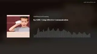 Ep #200: Using Effective Communication