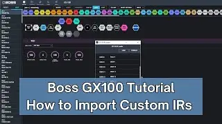 Boss GX-100: How to Import Custom IRs