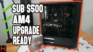 Building an Upgradeable Ryzen Starter PC for Under $500